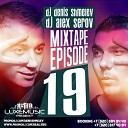 DJ Denis Shmelev DJ Alex Serov - Episode 19