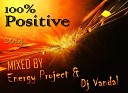 Energy Project Dj Vandal - 100 Positive 2 2014 Кач и Срачь