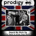 The Prodigy Dj Mikis - Smack My Bitch Up Vadim Smile remix