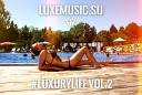 LUXEmusic proжект - LUXURY LIFE vol 2 2014 Track 011
