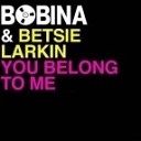 Bobina feat Betsie Larkin - You Belong To Me