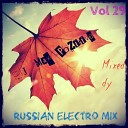 DJ Max PoZitive - Track 5 Russian Electro MIX vol 29