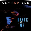 Alphaville - Dance With Me Album Version