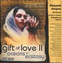Deepak Chopra - A Gift Of Love Music with Sufi Poems