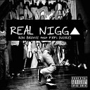 Ron Browz Feat N O R E - Real Nigga