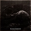 Black Tongue - Ire Upon the Earth