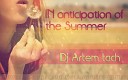 Dj Artem tach - track 1 in anticipation of the summer