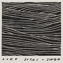 Luke Sital Singh - I Have Been a Fire