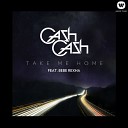 Cash Cash feat Bebe Rexha - Take Me Home Record Mix 1