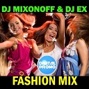 DJ Mixonoff DJ eX - Track 15 Fashion Mix Digital Promo