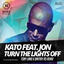 Kato feat Jon - Turn The Lights Off Tony Land Dmitriy Rs Remix MOJEN…