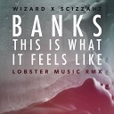Banks - This Is What It Feels Like Lobster Music…