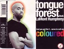 Tongue Forest feat Lamont Humphrey - And You Got The F Never To Call Me Coloured dirty radio…