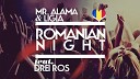Mr Alama feat Ligia amp Drei Ros - Romanian Night