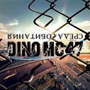 Dino MC 47 - Мне нужна лишь ты одна 2011