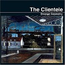 The Clientele - I Can t Seem To Make You Mine