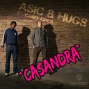 Asic Hugs Ft Casey Jones - Casandra Original Mix