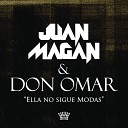 Juan Magan Don Omar - Ella No Sigue Modas Crazy Ibiza Remix 2013