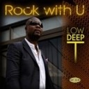 Low Deep T - rock with u remix part 1