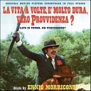 Ennio Morricone - La Vita A Volte E Molto Dura Vero Provvidenza…