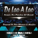 Dasoul Ft Fito Blanko MAFFiO - De Lao a Lao Remix No Pierdes El Break Mauro Manresa Edit…