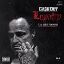 Ca h Out - Loyalty Feat Lil Durk Tion
