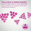 Talla 2xlc Sarah Russell - Build These Walls Ahmed Romel Remix