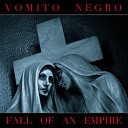 Vomito Negro - Into your Eyes