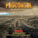 Proconsul ft El Proyecto - No matter what