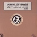 House Of Glass feat Pepper Mashay - Playin With My Mind My Second Luv Remix