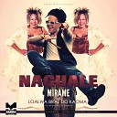 Naguale Mirame Loalwa Braz Kaoma - extended mix