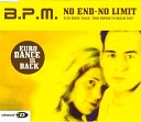 B P M - No End No Limit Radio Edit