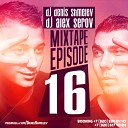 DJ DENIS SHMELEV DJ ALEX SEROV - EPISODE 018 Track 007