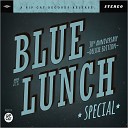 Blue Lunch - Skin Bones And Hair