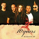 10 Years - Wasteland Acoustic Live