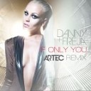 Danny Freja Ft Therese - If Only You Artec Remix