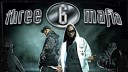 Three 6 Mafia - Hard Not Kill