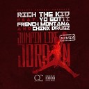 Rich The Kid Ft Yo Gotti French Montana Chinx… - Jumpin Like Jordan Remix
