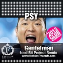 PSY - Gentleman Loud Bit Project Remix