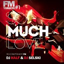 DJ HaLF DJ Selski - So Much Love Original Mix