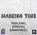 TraceMC x Nassoul x Emmanuel - TraceMC x Nassoul x Emmanuel