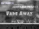 DJ DaNcE JL Project - Fade Away Mix