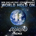 DJ Скаи DJ Alex Rio - Bob Sinclar feat Steve Edwards vs Astero World Hold…