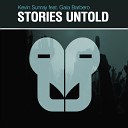Kevin Sunray ft Gaia Barbero - Stories Untold Original Mix