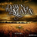 Dawn Of The Maya - Chuun Ka an And Then There Will Be Only…