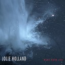 Jolie Holland - I Thought It Was The Moon