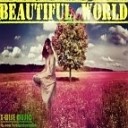 X Wise - Beautiful World Original Mix