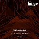 The Checkup - In Your Soul Original mix