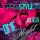 Хиты 2015 - DJ Prostyle feat Jay Sean One Night