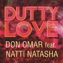 Don Omar Ft Natti Natasha - Dutty Love Love Is Pain